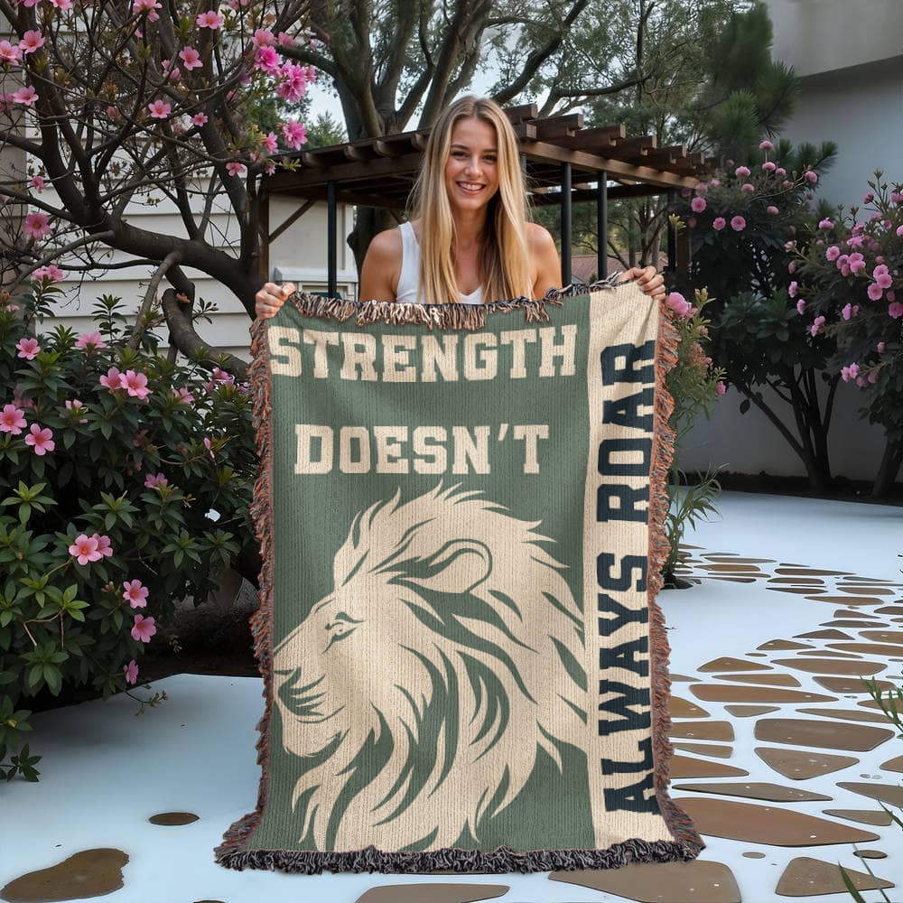 Strength Doesn’t Always Roar Blanket – Woven Lion Throw, Encouragement Gift