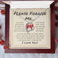 Please Forgive Me, I Love You