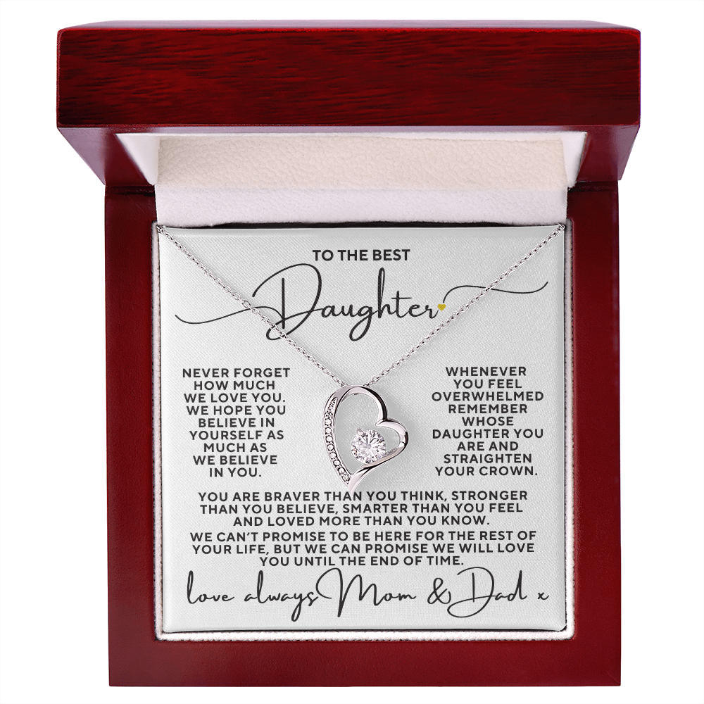 To The Best Daughter, We Will Love You To the End Of Time Love Mom and Dad