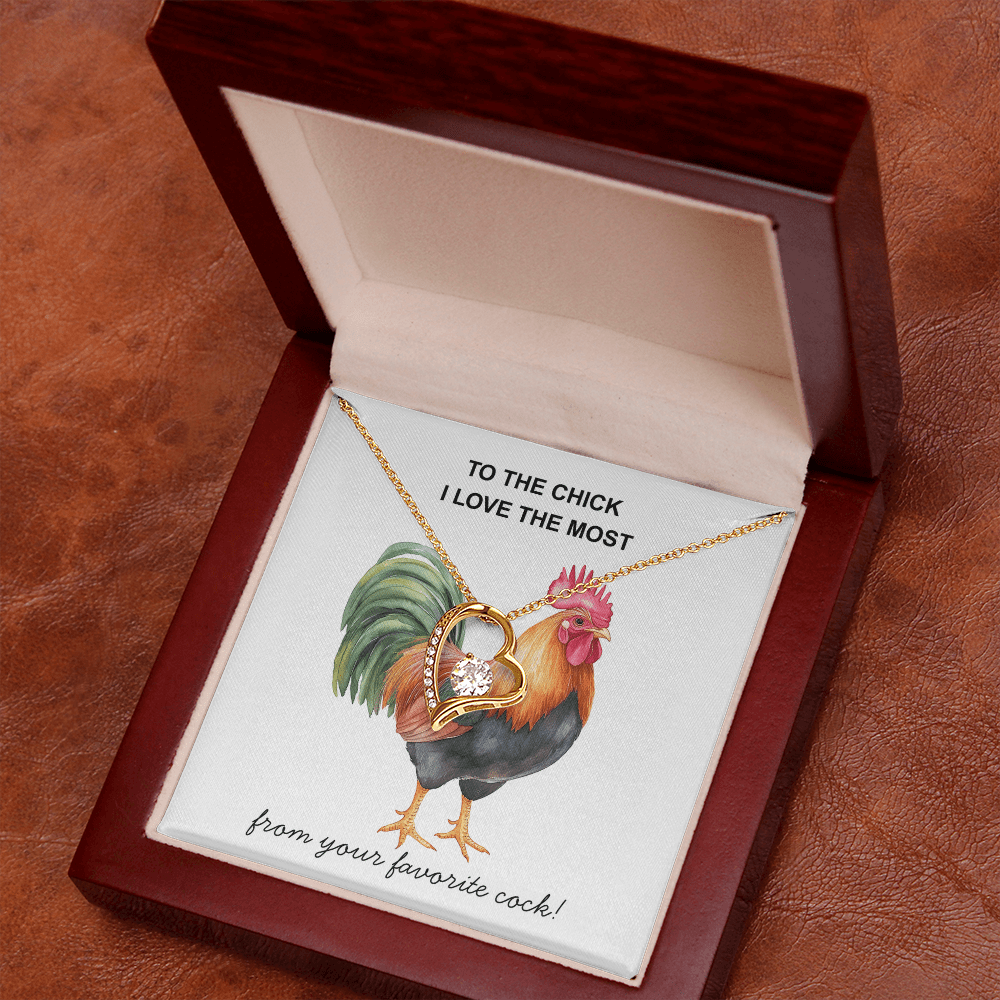 To The Chick I Love the Most ... Fun Necklace Gift for The One You Love