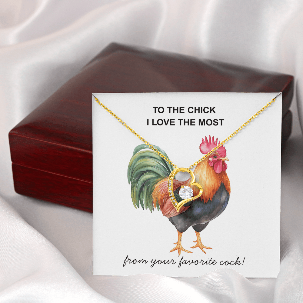 To The Chick I Love the Most ... Fun Necklace Gift for The One You Love