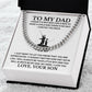 Dad, Thank You For Raising Me Right, Love Your Son