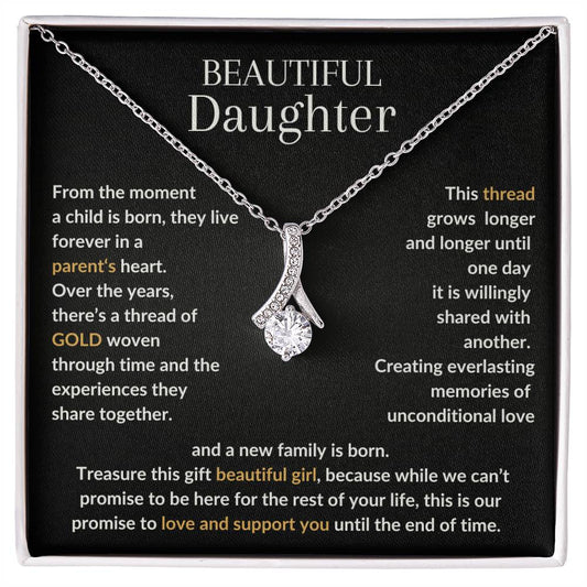Beautiful Daughter, We promise to love you until the end of time. MBB038
