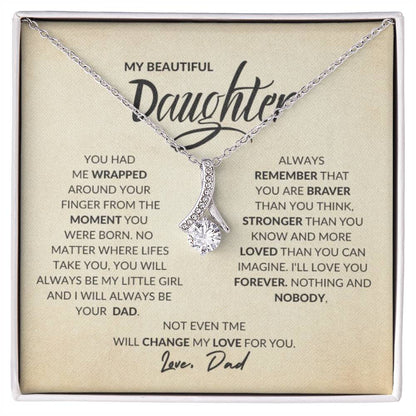 My Beautiful Daughter Love Dad, Not Even Time Will Change My Love For You