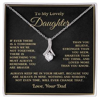 Lovely Daughter, if Ever There Is A Tomorrow When We're Not Together, Love Dad