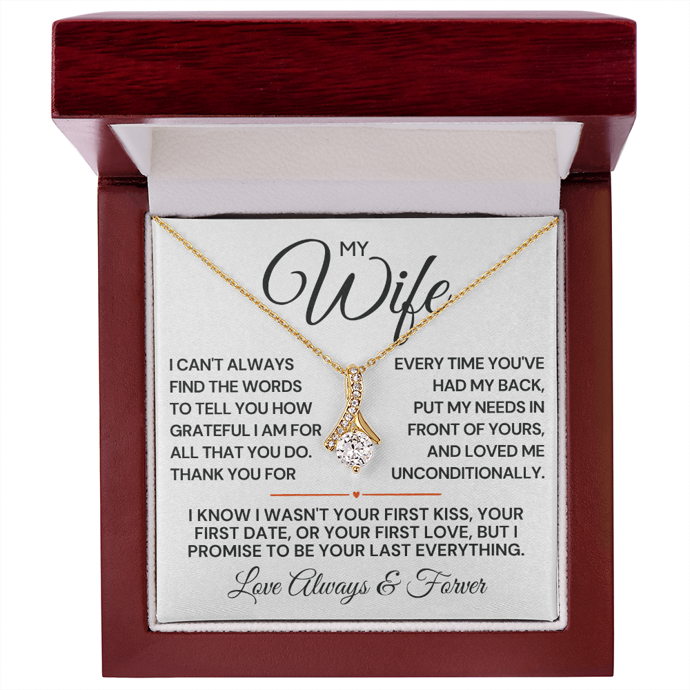To My Wife, Thank you for ALWAYS having my back. Makes a great Birthday, Anniversary or Just because gift to your wife.