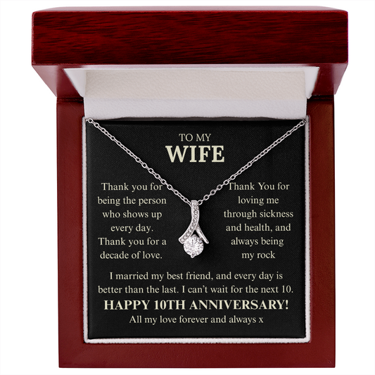 To My Wife, Happy 10th Anniversary, Thank you For loving me.