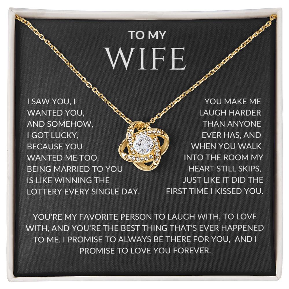 Wife I Saw You I Wanted You and I Got Lucky  | Love Knot Pendant Message Card |