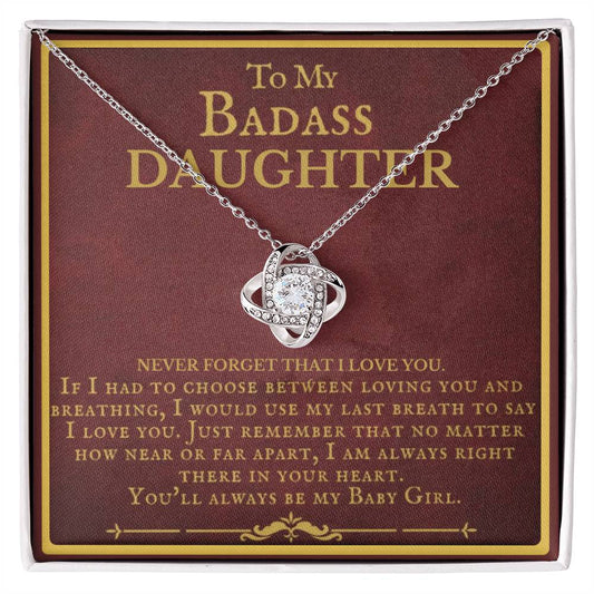 Badass Daughter, Never Forget I love You
