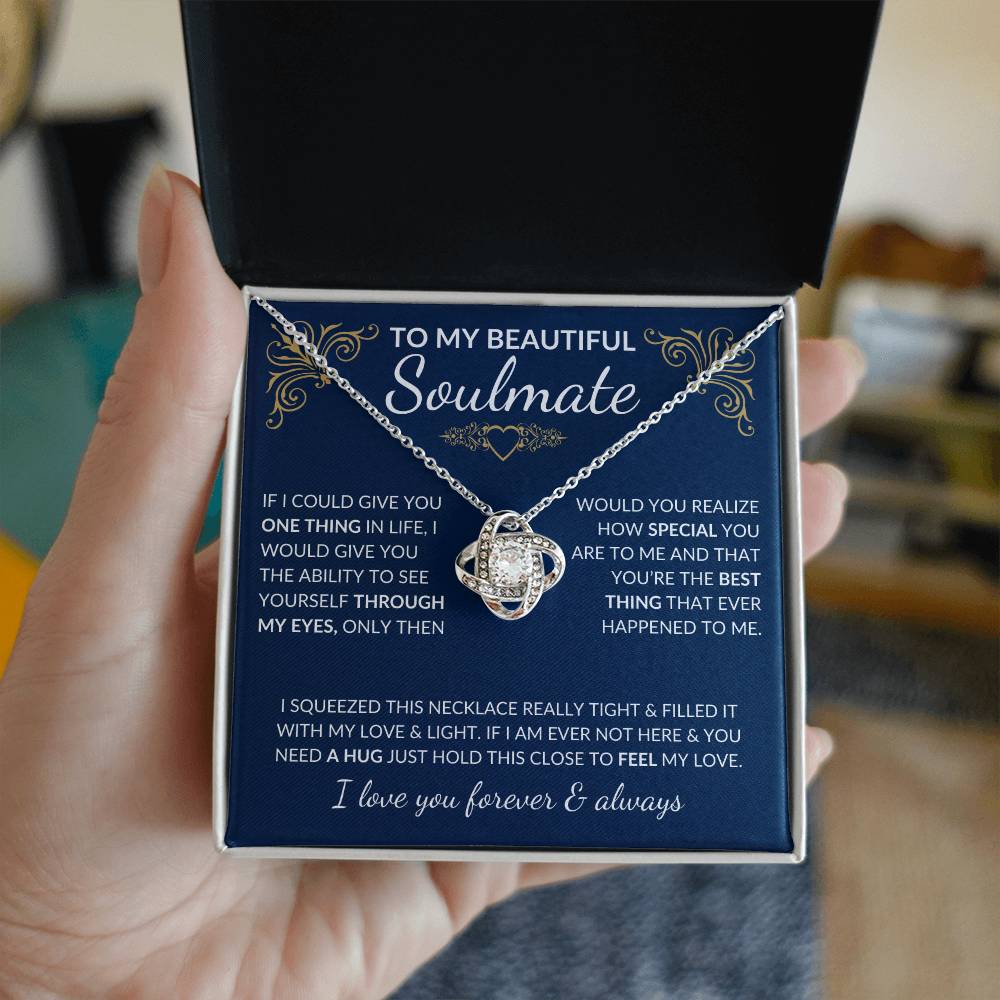Beautiful Soulmate If I Could Give You One Thing In Life | Message Card and Stunning Love Knot Pendant Necklace