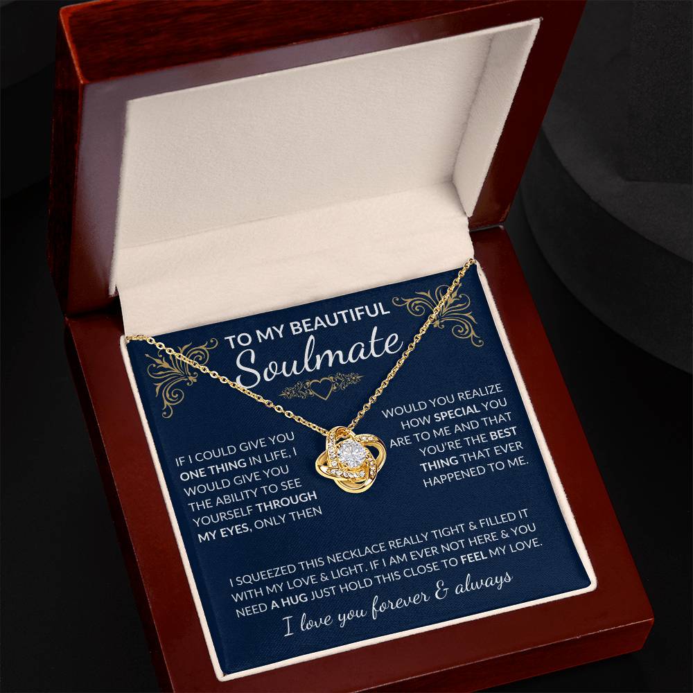 Beautiful Soulmate If I Could Give You One Thing In Life | Message Card and Stunning Love Knot Pendant Necklace