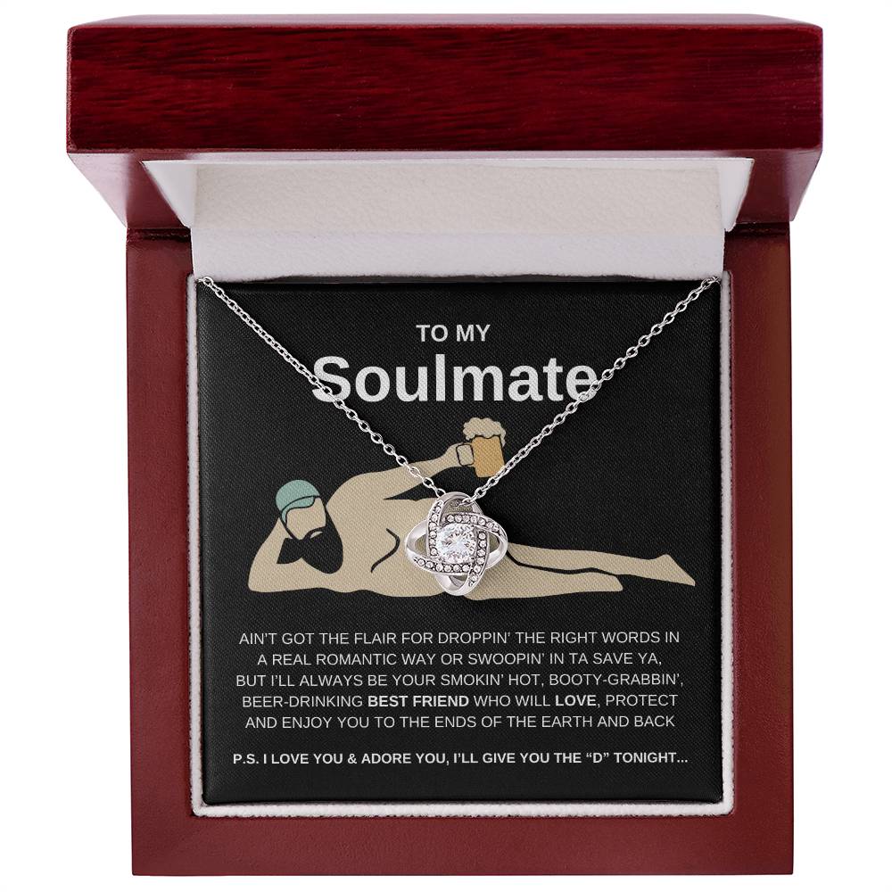 To My Soulmate, I Sure Ain't Perfect but ... Love Knot Necklace