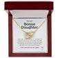 To My Bonus Daughter, Family Isn't Always Blood.  I Love You With All My Heart,
