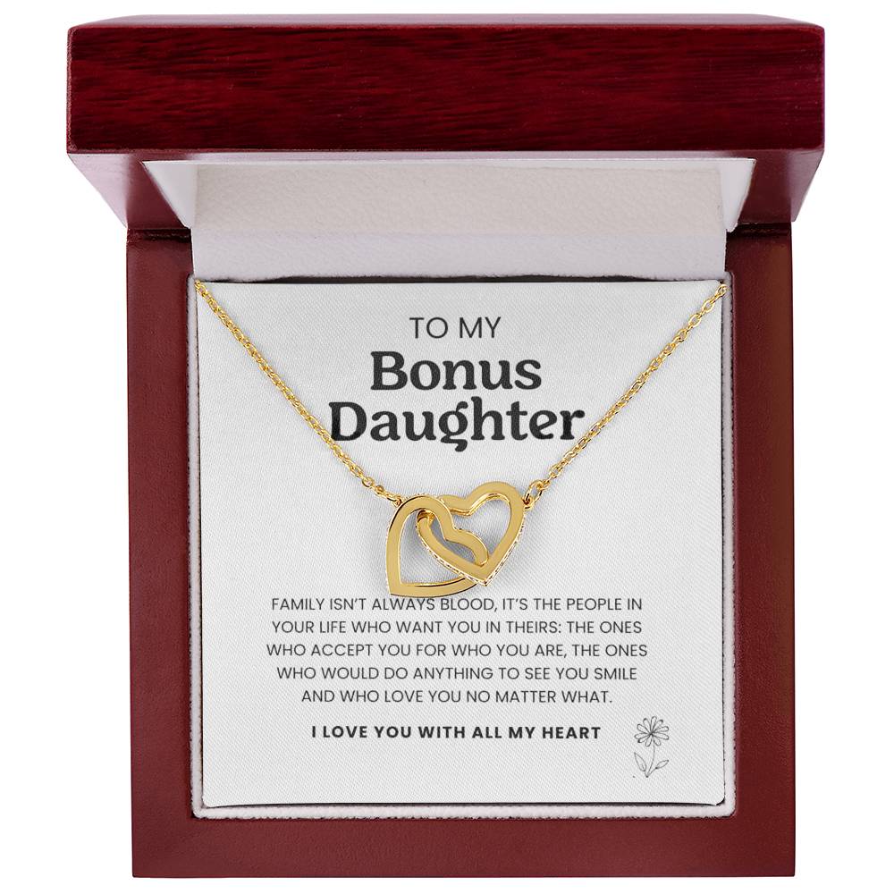 To My Bonus Daughter, Family Isn't Always Blood.  I Love You With All My Heart,
