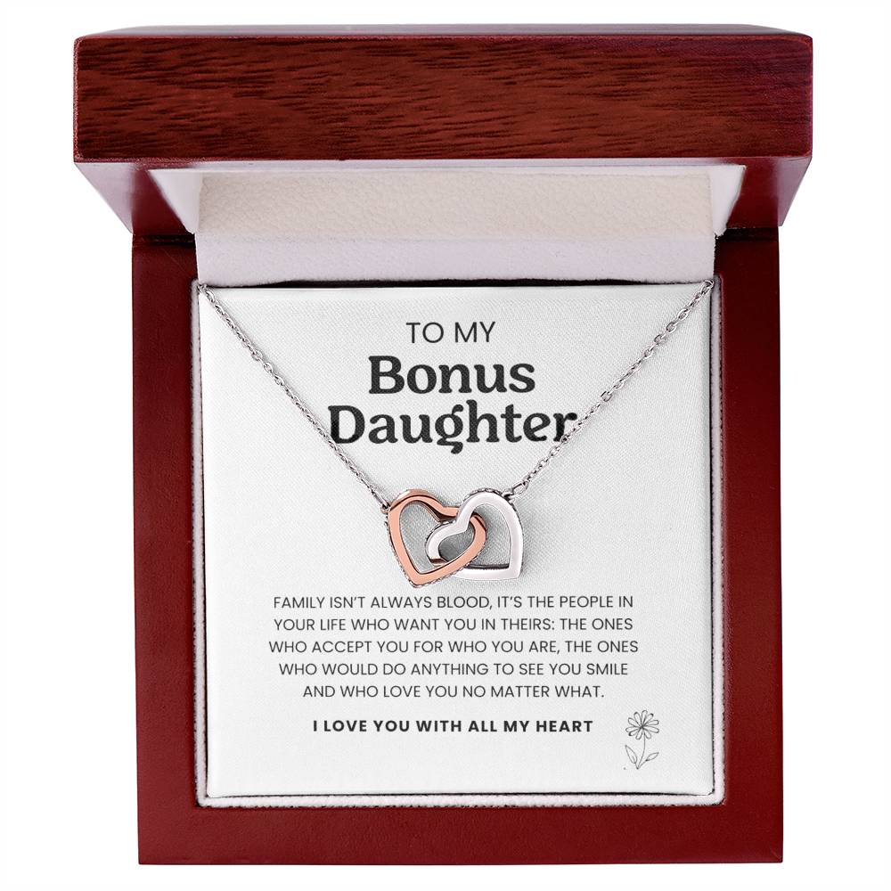 To My Bonus Daughter, Family Isn't Always Blood.  I Love You With All My Heart,