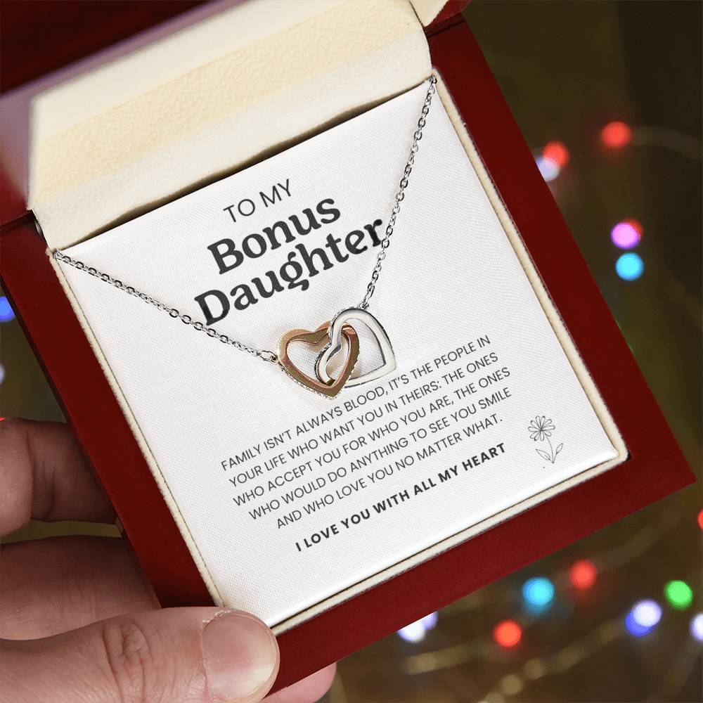 To My Bonus Daughter, Family Isn't Always Blood.  I Love You With All My Heart,