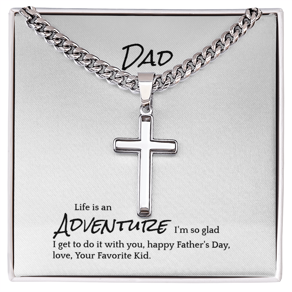 Dad, Life is An Adventure, I'm So Glad I Get To Do It With You.