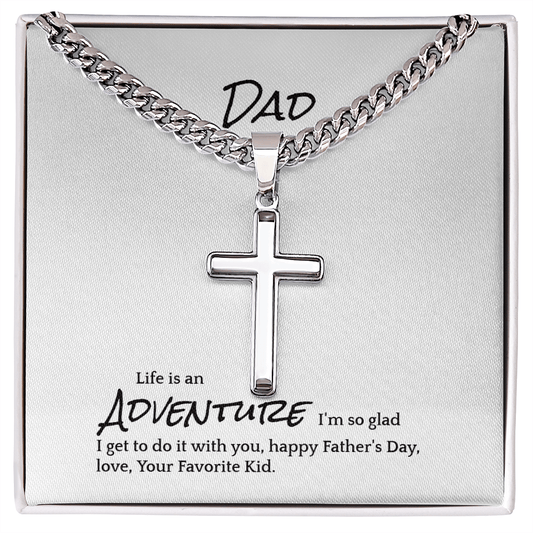 Dad, Life is An Adventure, I'm So Glad I Get To Do It With You.