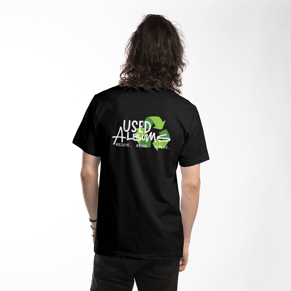 USED ALBUMS  REDUCE. REUSE. REPLAY. Back Print Tshirt - Support Keeping Great Music Alive