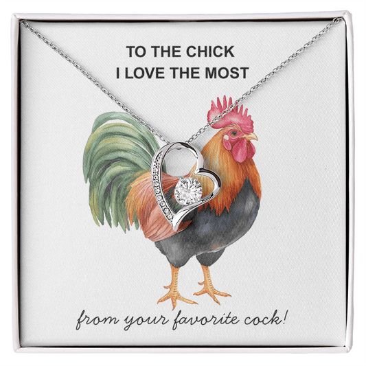 To The Chick I Love the Most ... Fun Necklace Gift for The One You Love