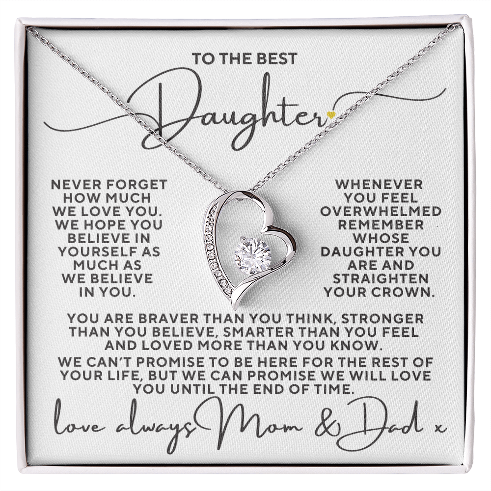 To The Best Daughter, We Will Love You To the End Of Time Love Mom and Dad