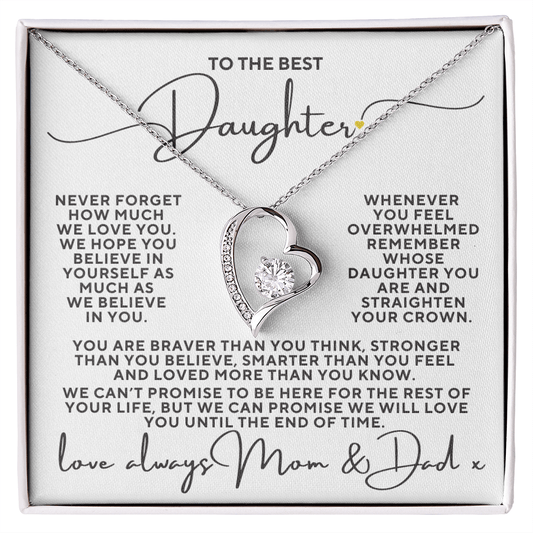 To The Best Daughter, We Will Love You To the End Of Time Love Mom and Dad