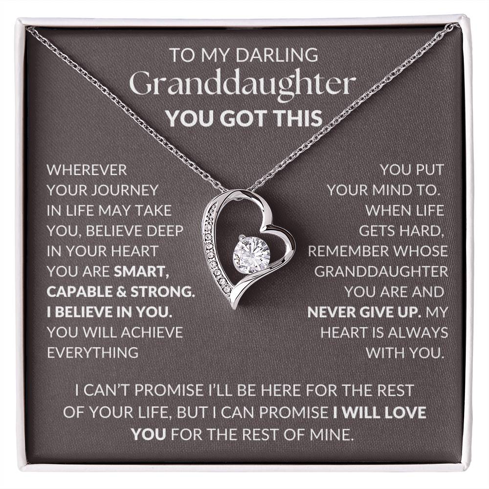 Granddaughter, I believe in you, You Got This.