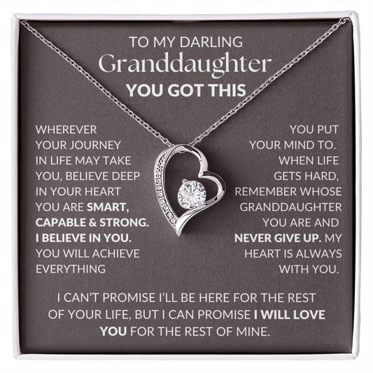 Granddaughter, I believe in you, You Got This.