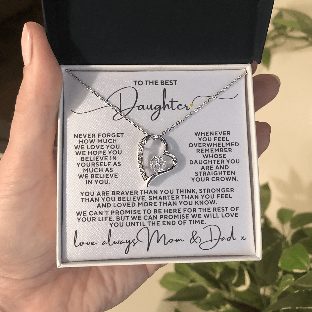 To The Best Daughter, We Will Love You To the End Of Time Love Mom and Dad