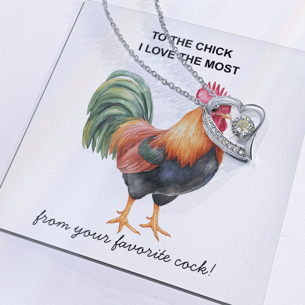 To The Chick I Love the Most ... Fun Necklace Gift for The One You Love