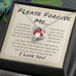 Please Forgive Me, I Love You