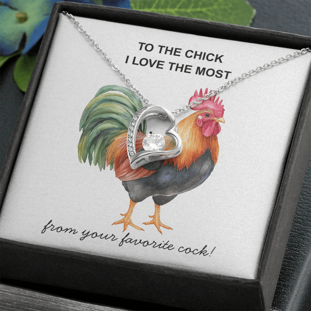 To The Chick I Love the Most ... Fun Necklace Gift for The One You Love