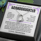 Beautiful Granddaughter, Love Grandma, I Love You, remember Whose Granddaughter You Are