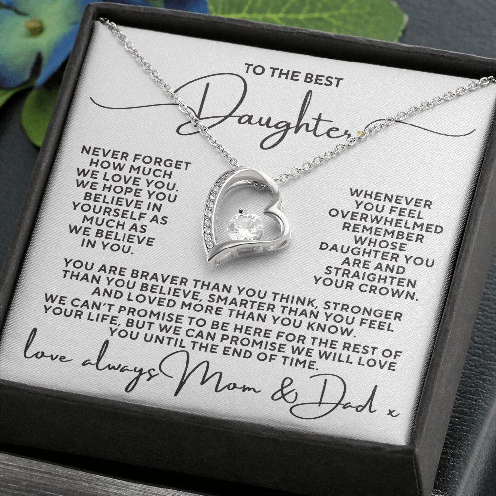 To The Best Daughter, We Will Love You To the End Of Time Love Mom and Dad