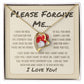 Please Forgive Me, I Love You