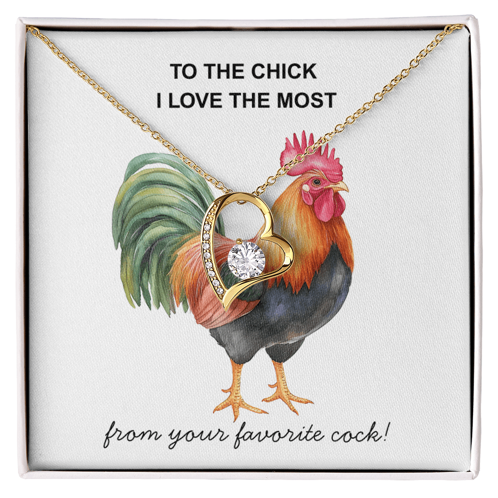 To The Chick I Love the Most ... Fun Necklace Gift for The One You Love