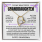 Beautiful Granddaughter, Love Grandma, I Love You, remember Whose Granddaughter You Are