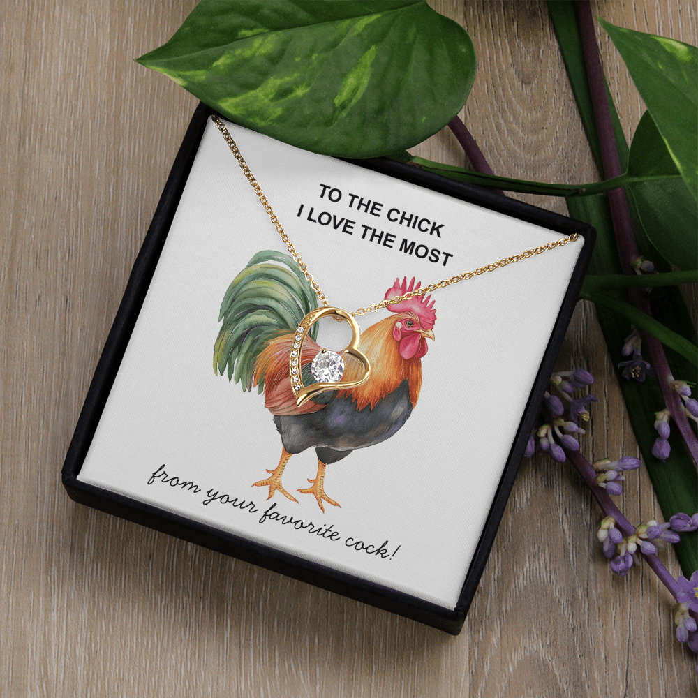 To The Chick I Love the Most ... Fun Necklace Gift for The One You Love