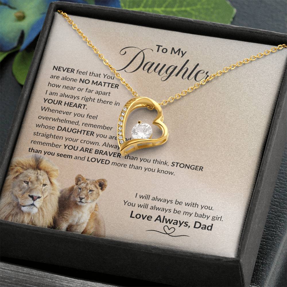 Daughter You Are Never Alone, I will Always Be With You, Love Dad